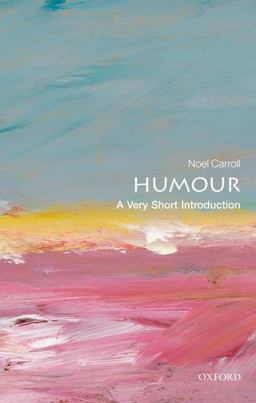 Humour A Very Short Introduction  9780199552221 Front Cover