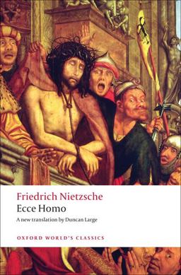Ecce Homo How One Becomes What One Is  9780199552566 Front Cover