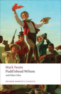 Pudd'nhead Wilson and Other Tales  9780199554713 Front Cover