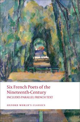 Six Nineteenth Century French Poets With Parallel French Text  9780199554782 Front Cover