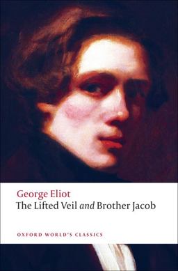 Lifted Veil: Brother Jacob  9780199555055 Front Cover