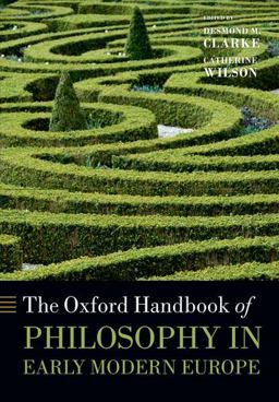 Oxford Handbook of Philosophy in Early Modern Europe  9780199556137 Front Cover