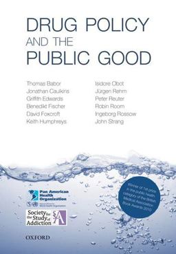 Drug Policy and the Public Good  9780199557127 Front Cover