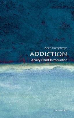 Addiction: a Very Short Introduction