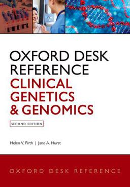 Oxford Desk Reference: Clinical Genetics and Genomics 2nd 9780199557509 Front Cover