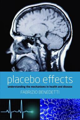 Placebo Effects Understanding the Mechanisms in Health and Disease  9780199559121 Front Cover