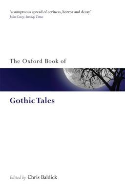 Oxford Book of Gothic Tales 2nd 9780199561537 Front Cover