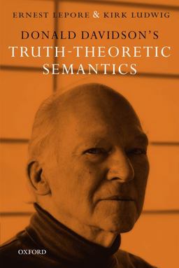 Donald Davidson's Truth-Theoretic Semantics  9780199561681 Front Cover
