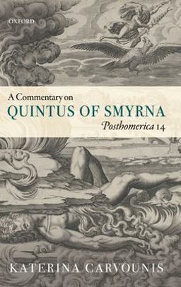 Commentary on Quintus of Smyrna, Posthomerica 14 2019 9780199565054 Front Cover