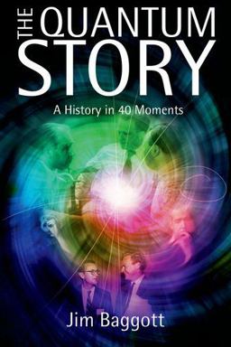 Quantum Story A History in 40 Moments  9780199566846 Front Cover