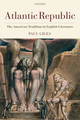 Atlantic Republic The American Tradition in English Literature  9780199567034 Front Cover