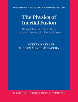 Physics of Inertial Fusion Beam Plasma Interaction, Hydrodynamics, Hot Dense Matter  9780199568017 Front Cover