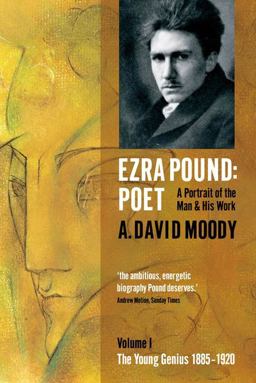 Ezra Pound: Poet Volume I: the Young Genius 1885-1920  9780199571468 Front Cover