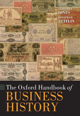 Oxford Handbook of Business History  9780199573950 Front Cover