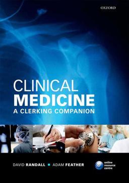 Clinical Medicine: a Clerking Companion Clinical Medicine: a Clerking Companion