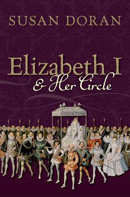 Elizabeth I and Her Circle  9780199574957 Front Cover