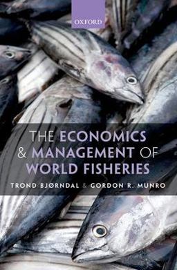 The Economics and Management of World Fisheries The Economics and Management of World Fisheries
