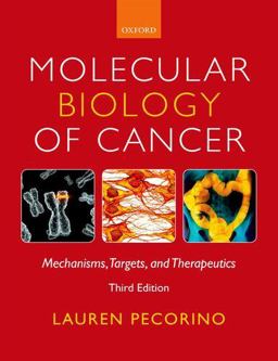 Molecular Biology of Cancer Mechanisms, Targets, and Therapeutics 3rd 9780199577170 Front Cover