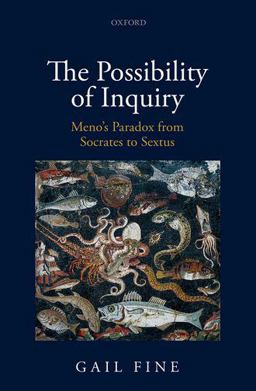 Possibility of Inquiry Meno's Paradox from Socrates to Sextus  9780199577392 Front Cover