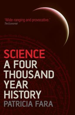 Science A Four Thousand Year History  9780199580279 Front Cover
