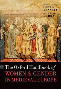 Oxford Handbook of Women and Gender in Medieval Europe  9780199582174 Front Cover