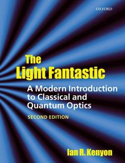 Light Fantastic A Modern Introduction to Classical and Quantum Optics 2nd 9780199584604 Front Cover