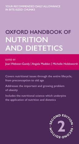 Oxford Handbook of Nutrition and Dietetics 2nd 9780199585823 Front Cover