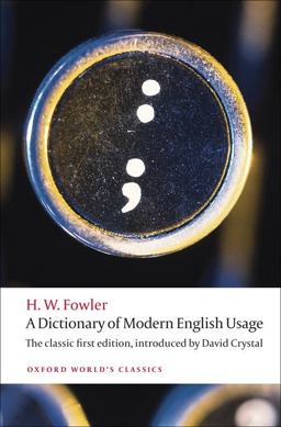Dictionary of Modern English Usage The Classic First Edition  9780199585892 Front Cover