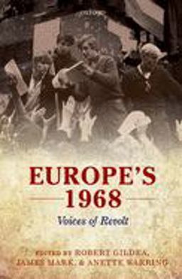 Europe's 1968 Voices of Revolt  9780199587513 Front Cover