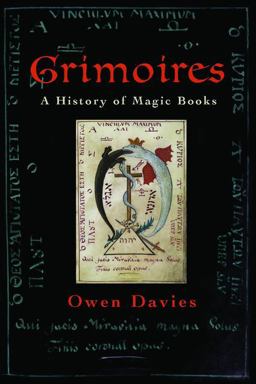 Grimoires A History of Magic Books  9780199590049 Front Cover