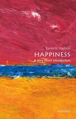 Happiness A Very Short Introduction  9780199590605 Front Cover