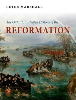 Oxford Illustrated History of the Reformation  9780199595495 Front Cover