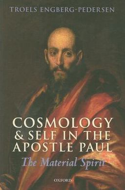 Cosmology and Self in the Apostle Paul The Material Spirit  9780199596744 Front Cover