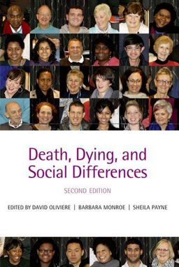Death, Dying, and Social Differences Death, Dying, and Social Differences