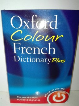 The Oxford Colour French Dictionary Plus