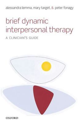 Brief Dynamic Interpersonal Therapy A Clinician's Guide  9780199602452 Front Cover