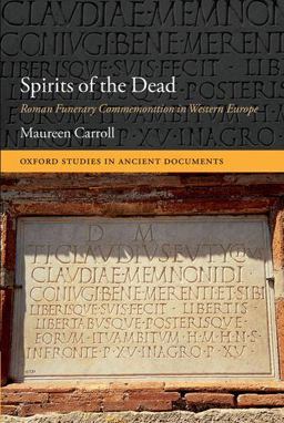Spirits of the Dead Roman Funerary Commemoration in Western Europe  9780199603992 Front Cover