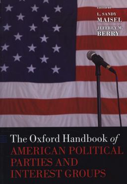 Oxford Handbook of American Political Parties and Interest Groups  9780199604470 Front Cover
