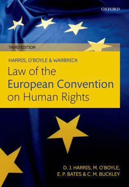 Harris, o'Boyle, and Warbrick Law of the European Convention on Human Rights