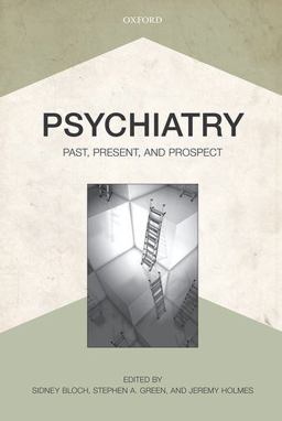 Psychiatry: Past, Present, and Prospect  9780199638963 Front Cover