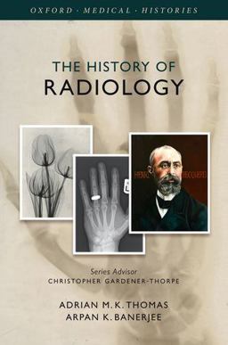 History of Radiology  9780199639977 Front Cover