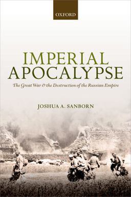 Imperial Apocalypse The Great War and the Destruction of the Russian Empire  9780199642052 Front Cover