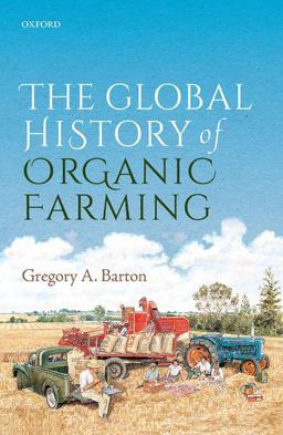 Global History of Organic Farming  9780199642533 Front Cover