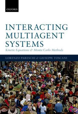 Interacting Multiagent Systems Kinetic Equations and Monte Carlo Methods  9780199655465 Front Cover