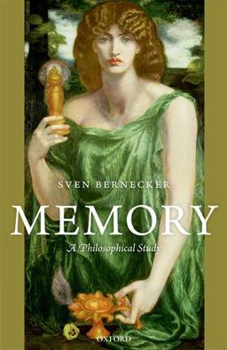 Memory A Philosophical Study  9780199655472 Front Cover