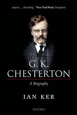 G. K. Chesterton A Biography  9780199655762 Front Cover