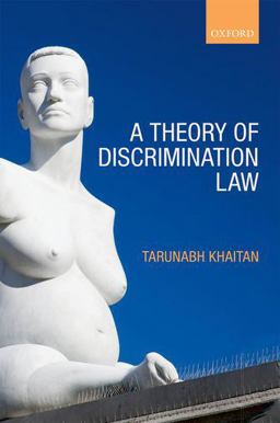 Theory of Discrimination Law  9780199656967 Front Cover