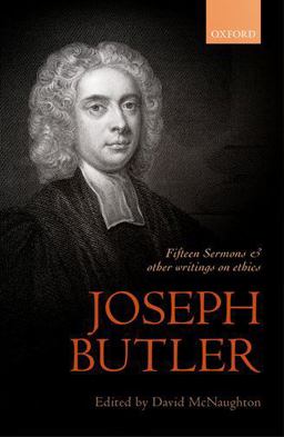 Joseph Butler: Fifteen Sermons and Other Writings on Ethics  9780199657568 Front Cover