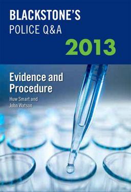 Blackstone's Police Q&a: Evidence and Procedure 2013