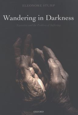 Wandering in Darkness Narrative and the Problem of Suffering  9780199659302 Front Cover